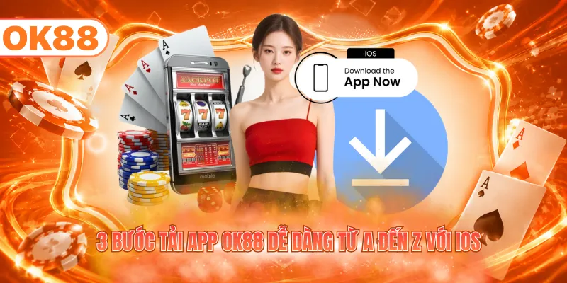 3 bước tải app OK88 dễ dàng từ A đến Z với iOS