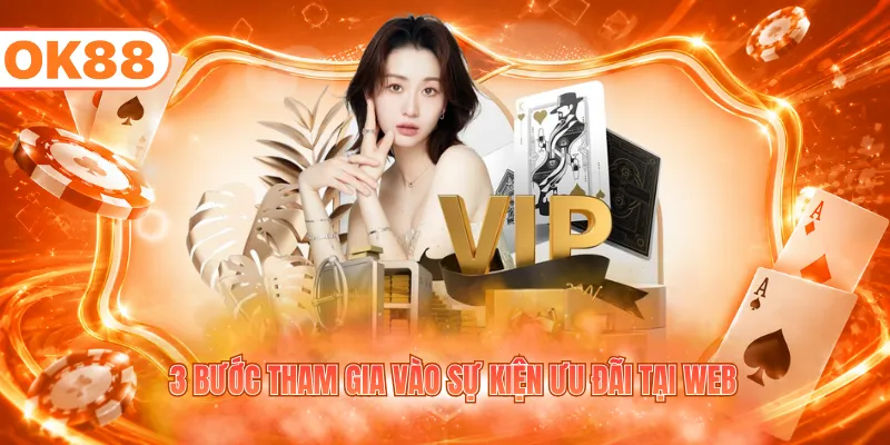 3 bước tham gia vào sự kiện ưu đãi tại web
