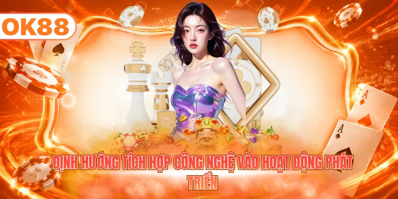 Định hướng tích hợp công nghệ vào hoạt động phát triển
