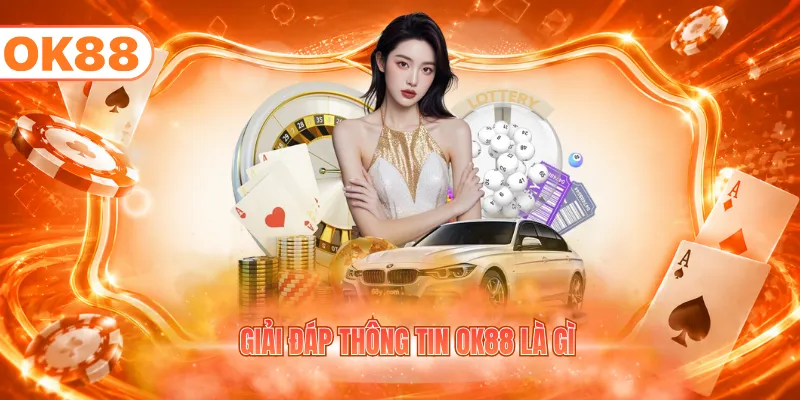 Giải đáp thông tin OK88 là gì