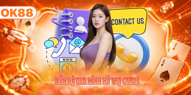 Liên hệ qua kênh hỗ trợ Gmail