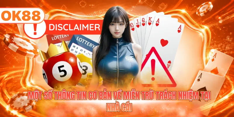 Một số thông tin cơ bản về miễn trừ trách nhiệm tại nhà cái