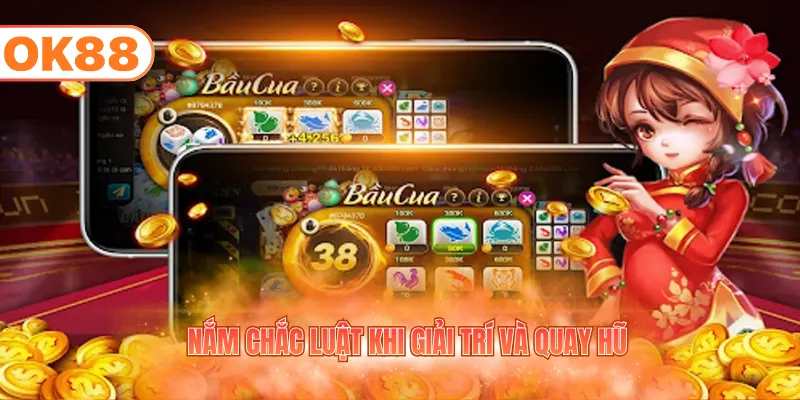 Nắm chắc luật khi giải trí và quay hũ