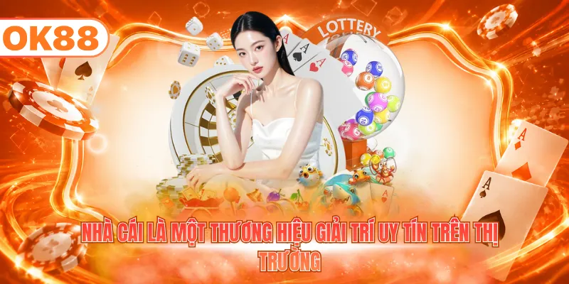Nhà cái là một thương hiệu giải trí uy tín trên thị trường