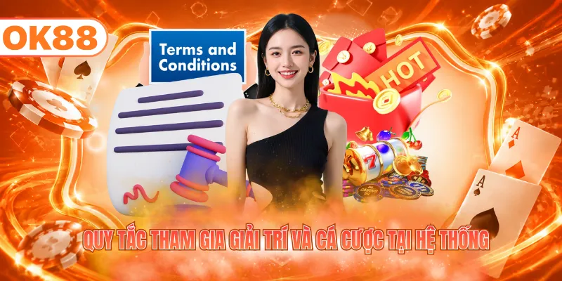 Quy tắc tham gia giải trí và cá cược tại hệ thống