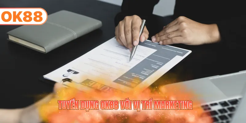 Tuyển Dụng OK88 với vị trí marketing