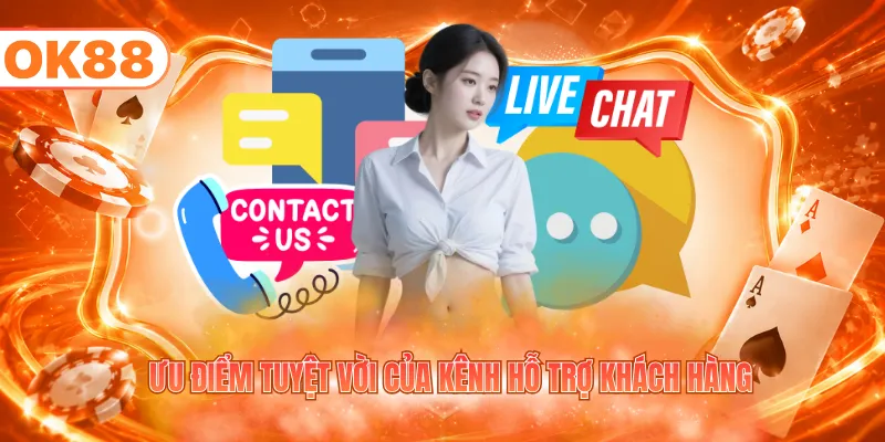 Ưu điểm tuyệt vời của kênh hỗ trợ khách hàng